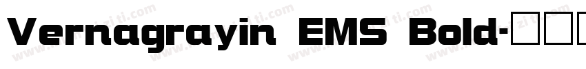 Vernagrayin EMS Bold字体转换